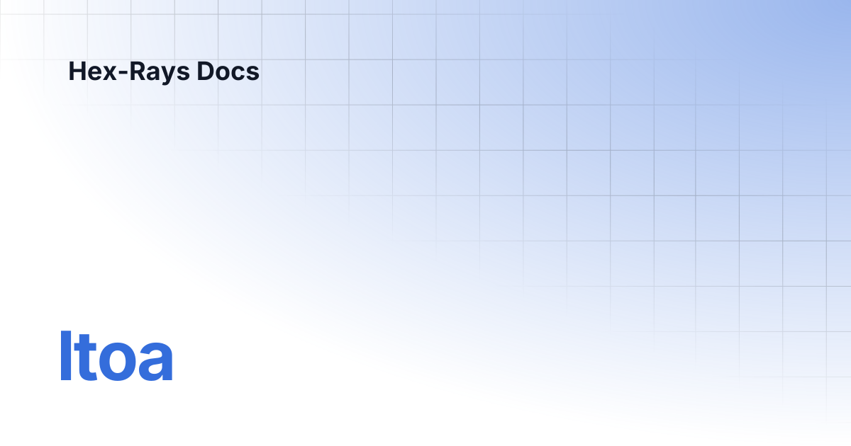 ltoa | IDA 8.4 | Hex-Rays Docs