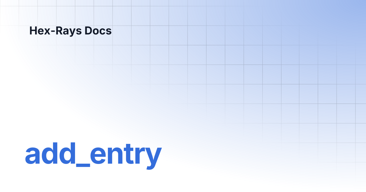 add_entry | IDA 8.4 | Hex-Rays Docs