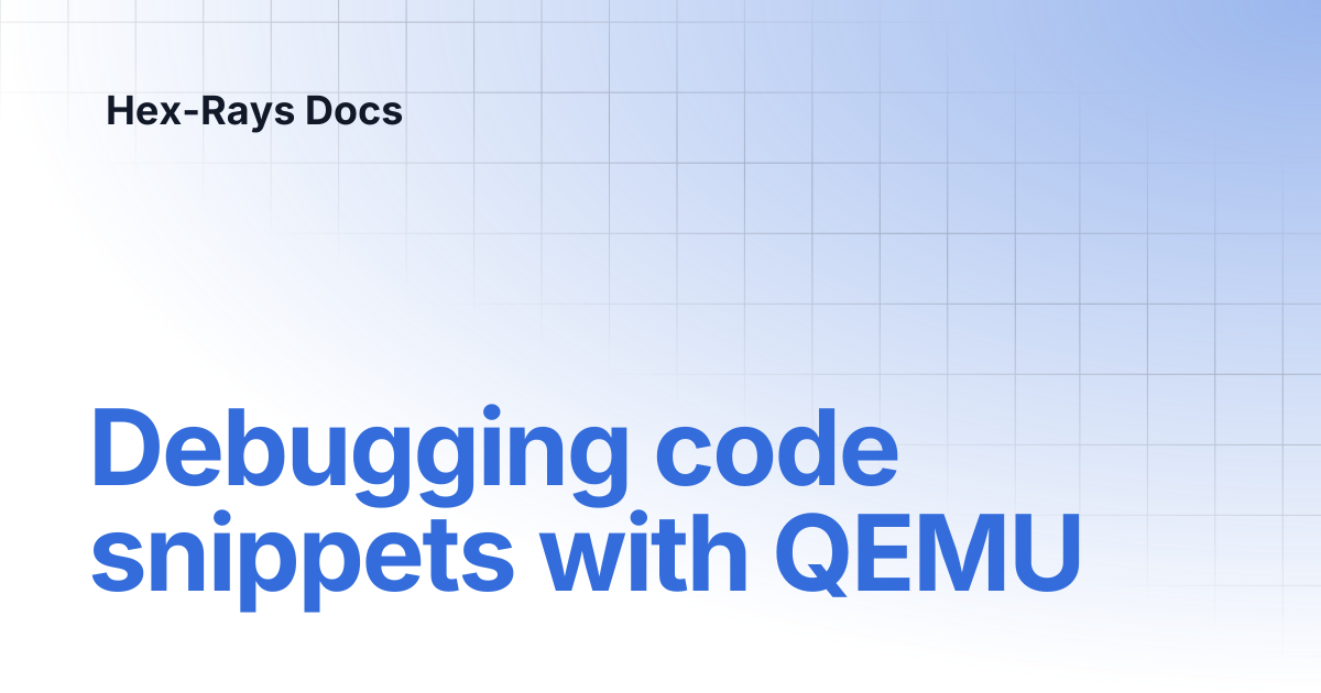 Debugging code snippets with QEMU | IDA 8.5 | Hex-Rays Docs