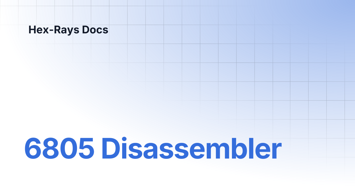 6805 Disassembler | IDA 8.5 | Hex-Rays Docs