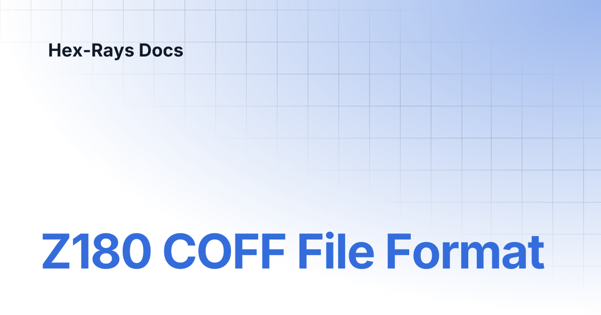 Z180 COFF File Format | IDA 9.0 | Hex-Rays Docs