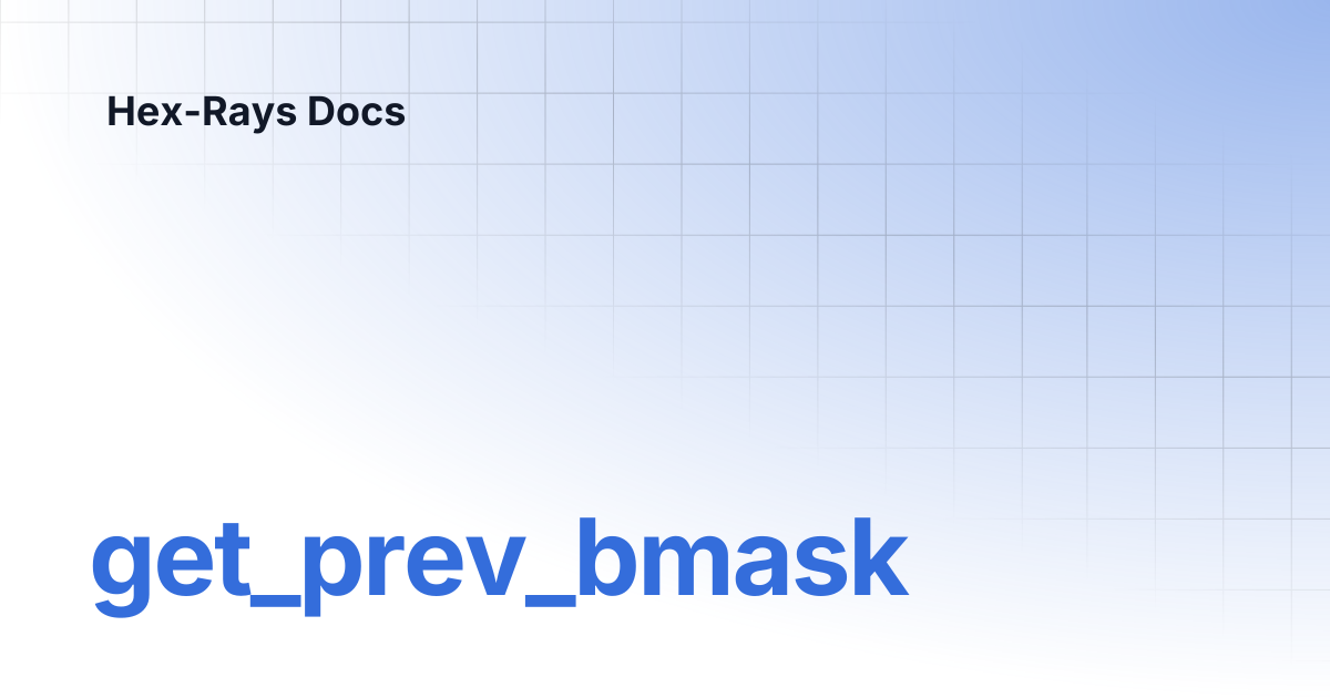 get_prev_bmask | IDA 9.0 | Hex-Rays Docs