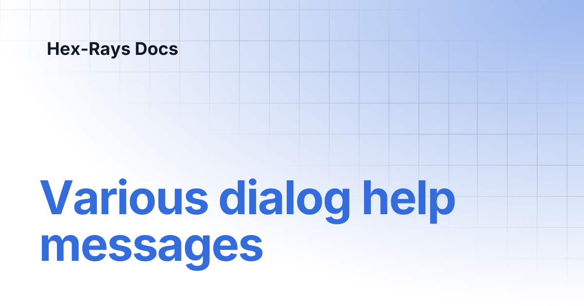 Various dialog help messages | Hex-Rays Docs