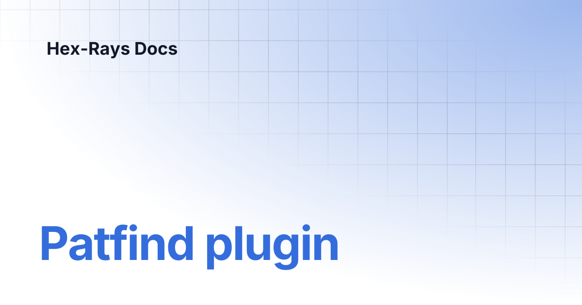 Patfind plugin | IDA 9.0sp1 | Hex-Rays Docs