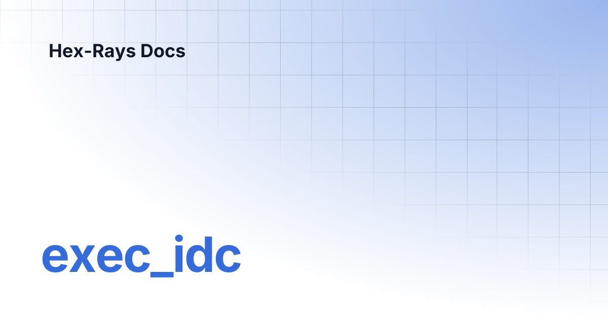exec_idc | IDA 9.0sp1 | Hex-Rays Docs