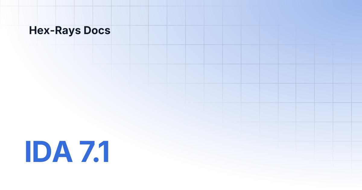 IDA 7.1 | IDA 9.0sp1 | Hex-Rays Docs