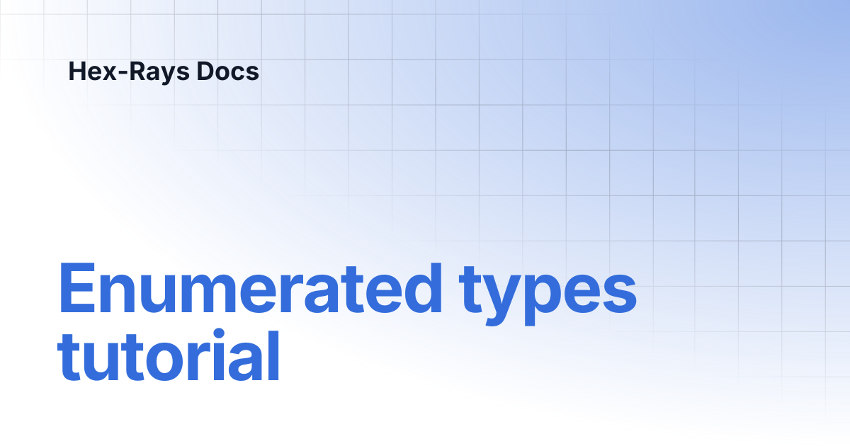 Enumerated types tutorial | IDA 9.1 | Hex-Rays Docs