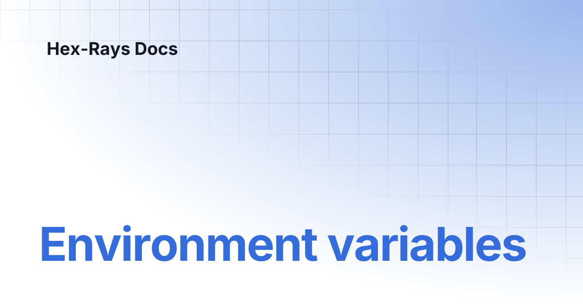 Environment variables | IDA 9.1 | Hex-Rays Docs