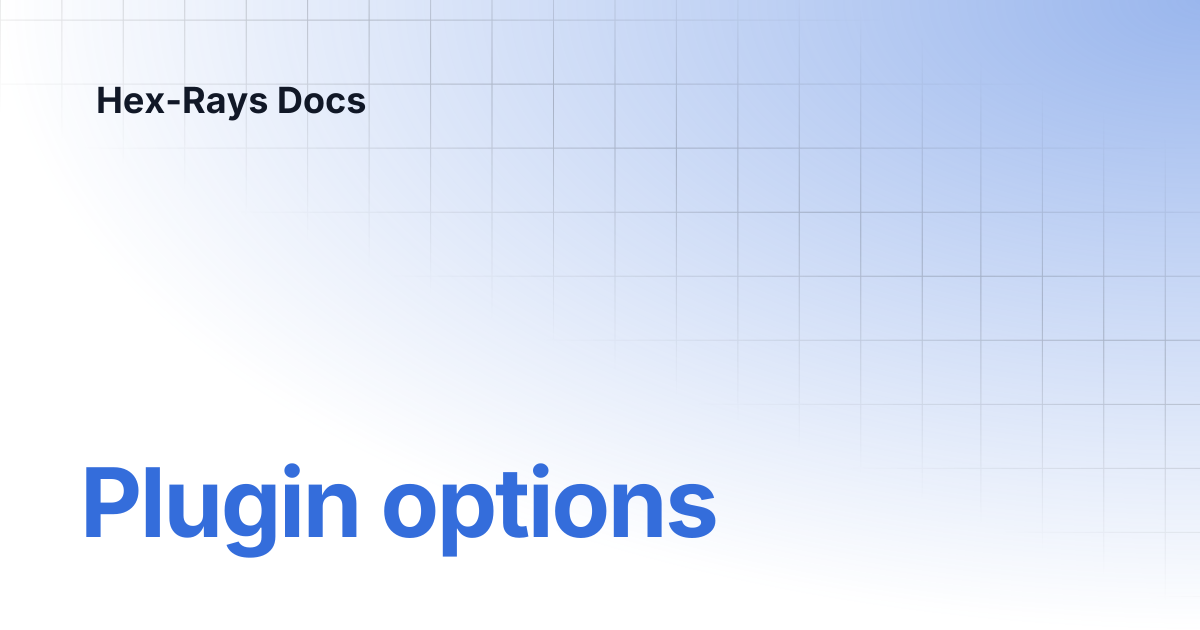 Plugin options | IDA 9.1 | Hex-Rays Docs