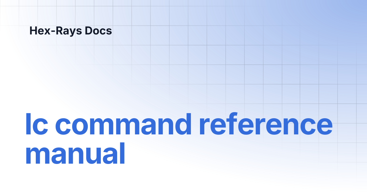 lc command reference manual | IDA 9.1 | Hex-Rays Docs