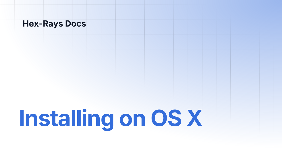 Installing on OS X | IDA 9.1 | Hex-Rays Docs