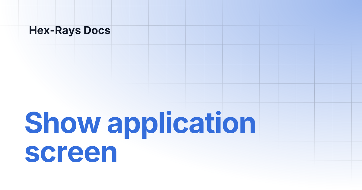 Show application screen | IDA 9.1 | Hex-Rays Docs
