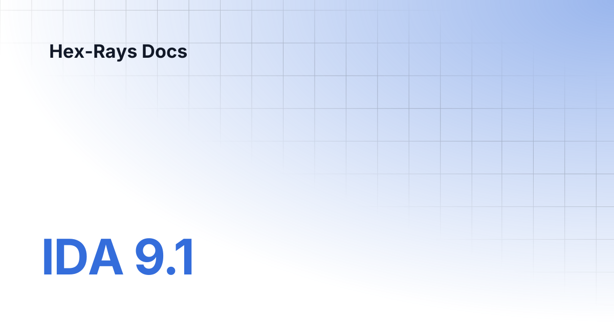 IDA 9.1 | Hex-Rays Docs