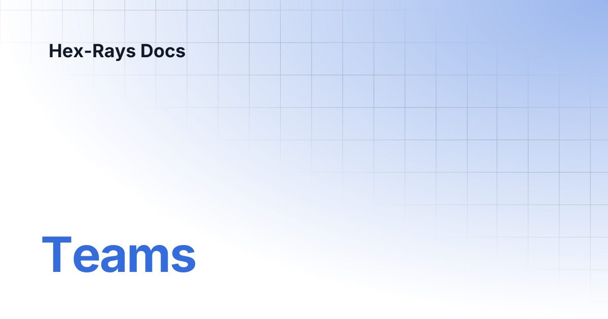 Teams | IDA 9.2 | Hex-Rays Docs