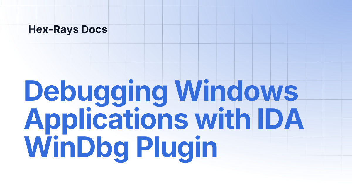 Debugging Windows Applications with IDA WinDbg Plugin | IDA 9.2 | Hex ...