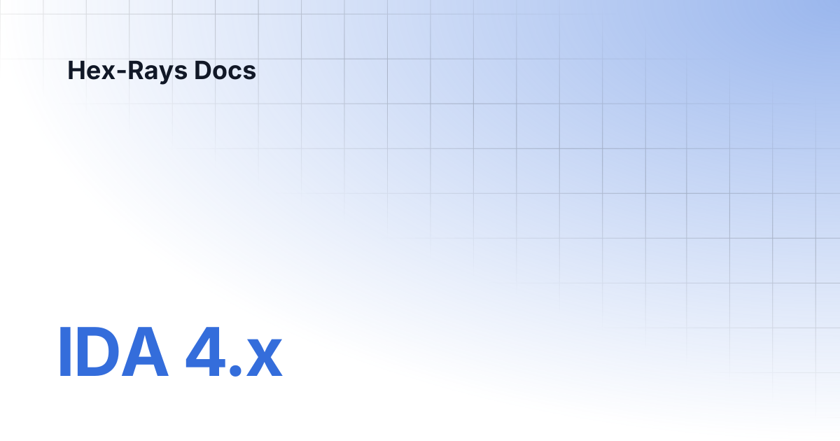 IDA 4.x | IDA 9.2 | Hex-Rays Docs