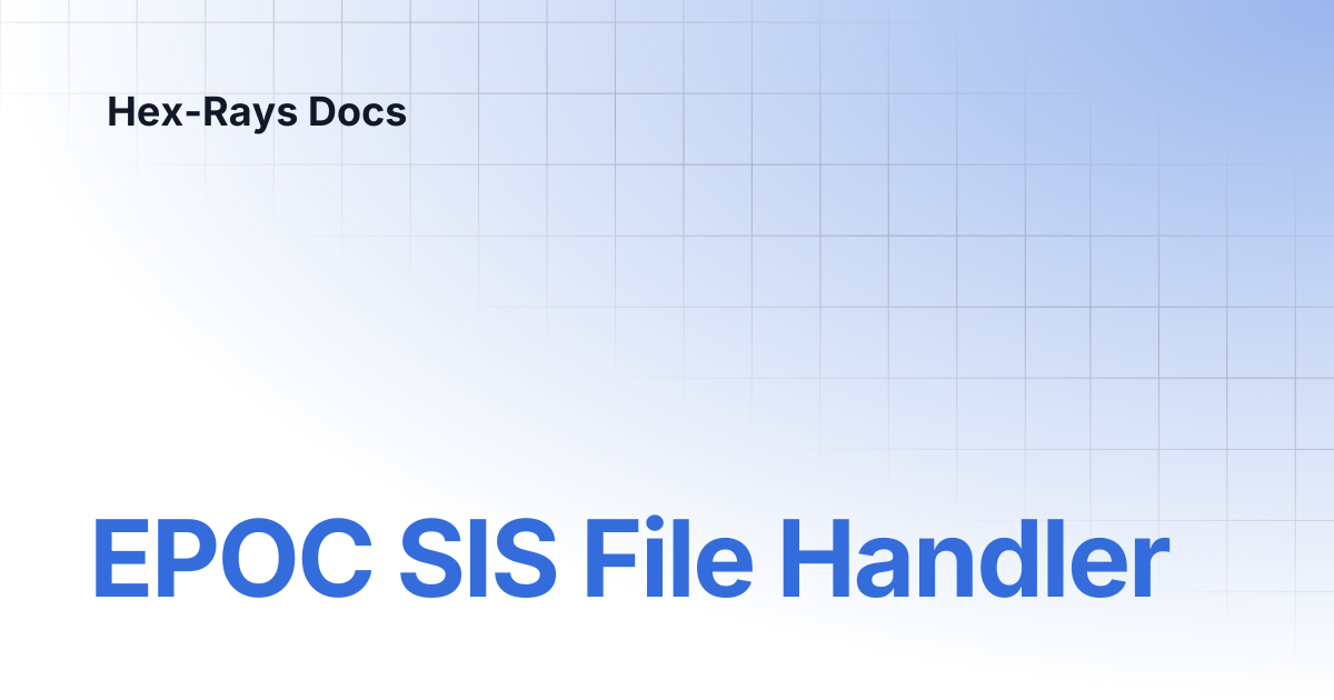 EPOC SIS File Handler | IDA 9.2 | Hex-Rays Docs