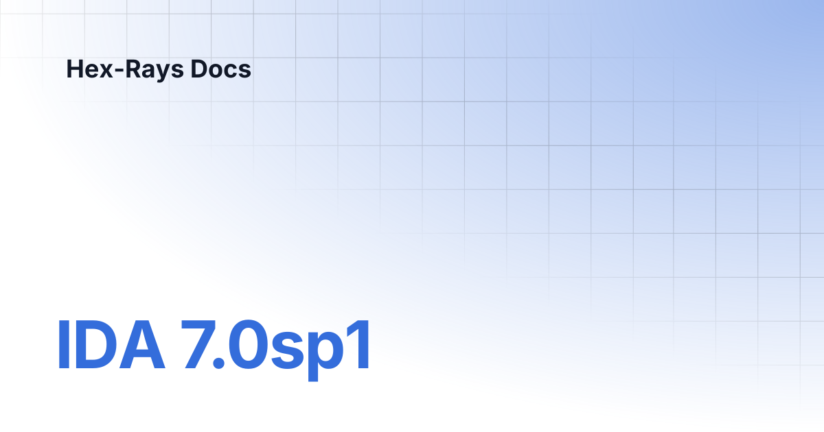 IDA 7.0sp1 | IDA 9.2 | Hex-Rays Docs