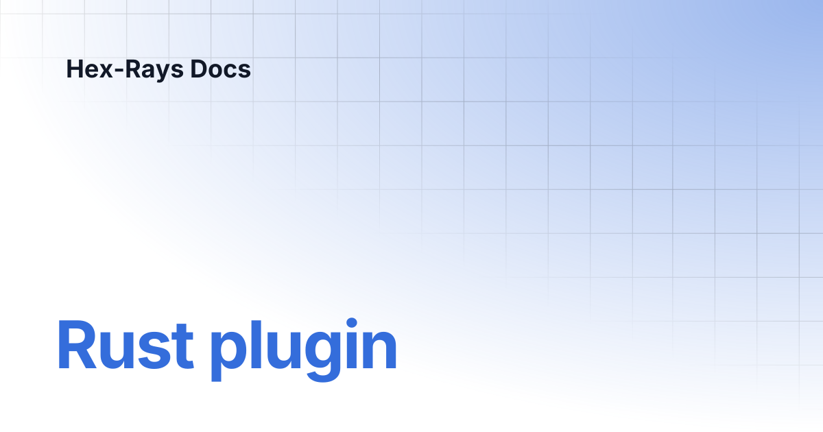 Rust plugin | IDA 9.2 | Hex-Rays Docs