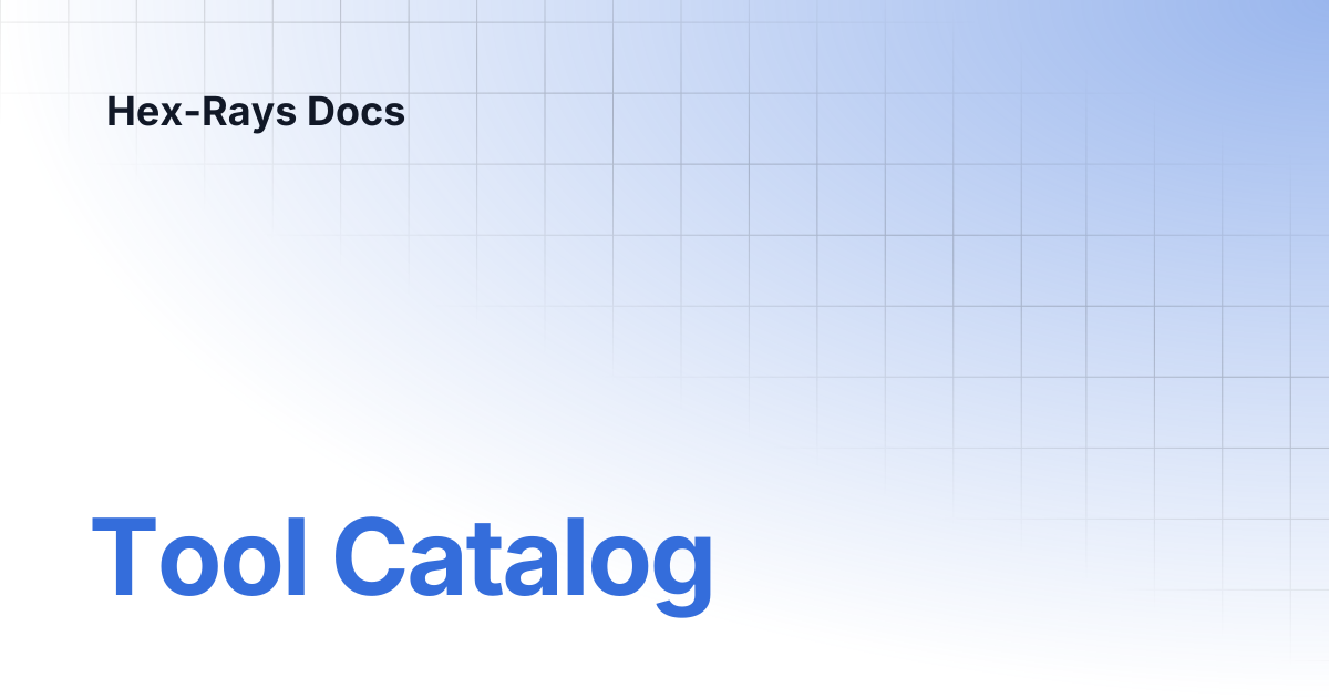 Tool Catalog | Hex-Rays Docs