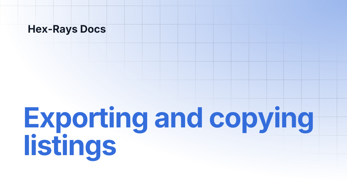 Exporting and copying listings | Hex-Rays Docs